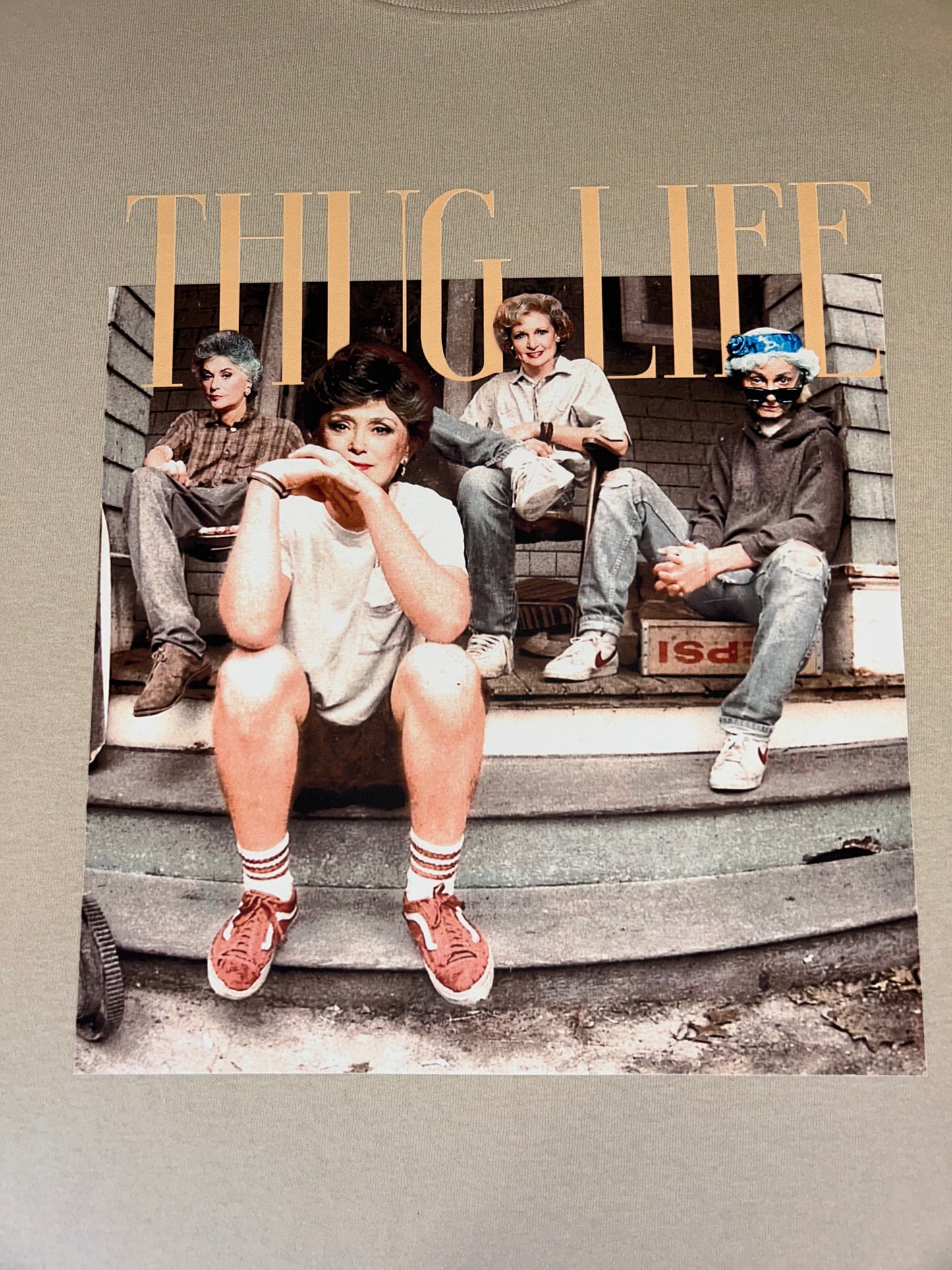 Golden Girls Thug Life