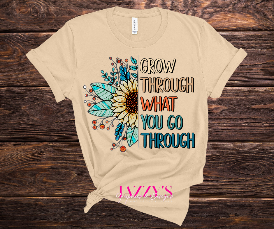 Grow Through What You Go Through