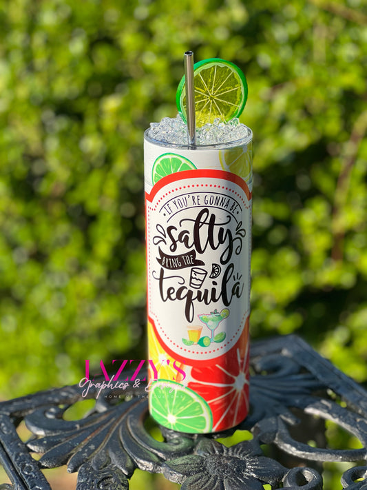 Salty bring the Tequila