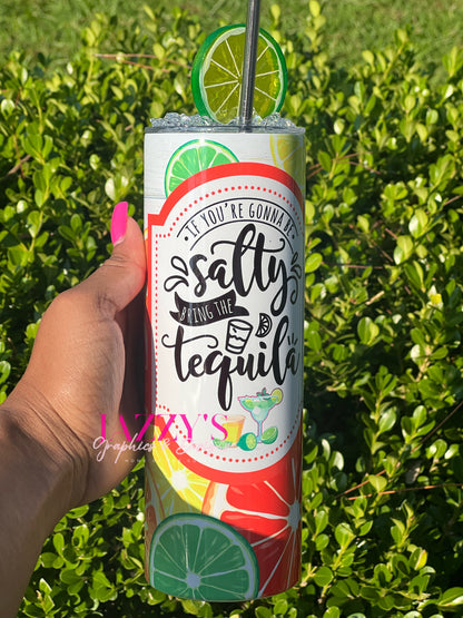 Salty bring the Tequila